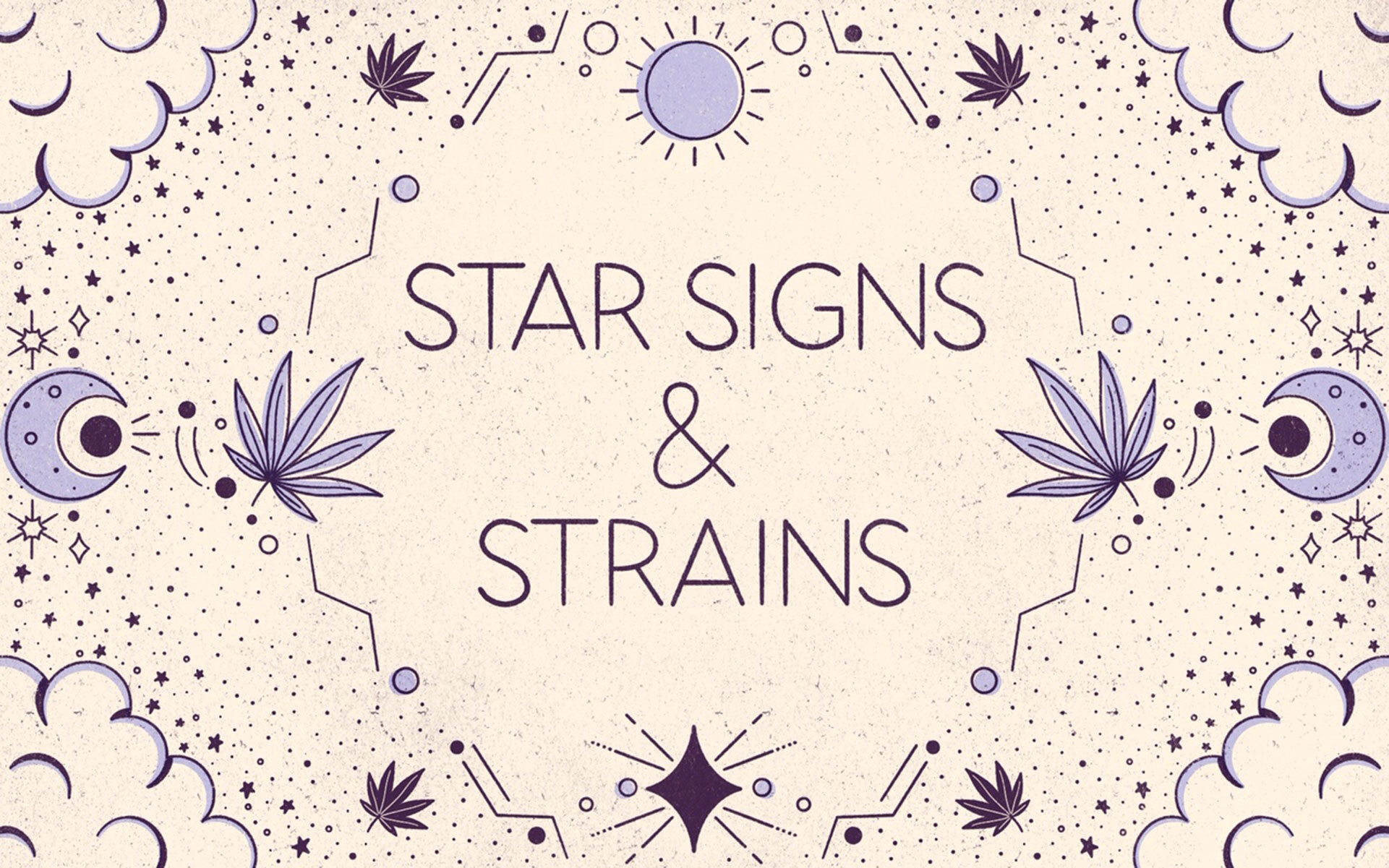 Star signs and cannabis strains: August 2021 horoscopes