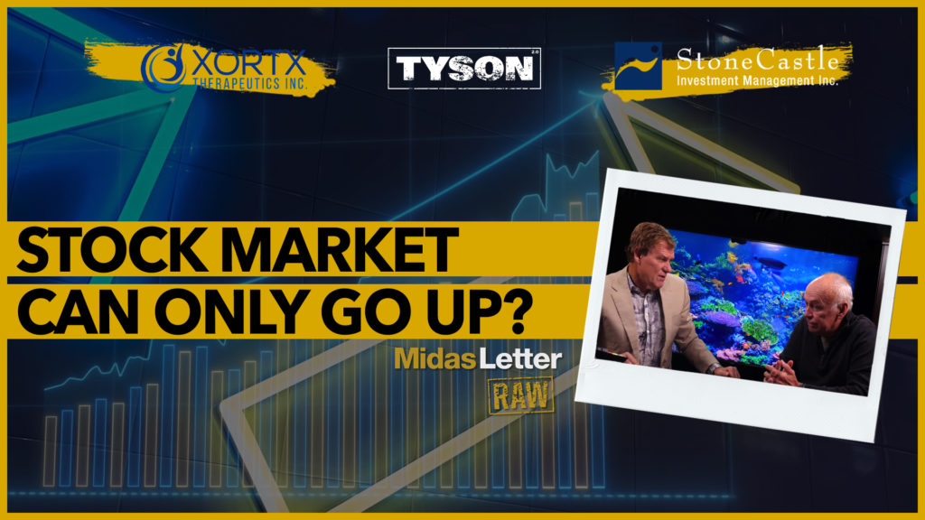 Fed Suggests Stock Market Can Only Go Up? | Midas Letter RAW ($XRTX, Tyson 2.0, StoneCastle …