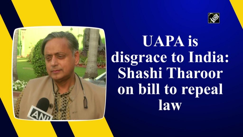 UAPA is a disgrace to India: Shashi Tharoor on bill to repeal law | Deccan Herald